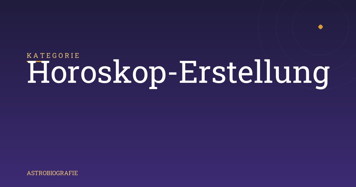 Horoskop-Erstellung