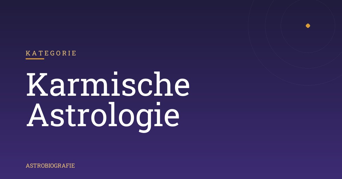 Karmische Astrologie
